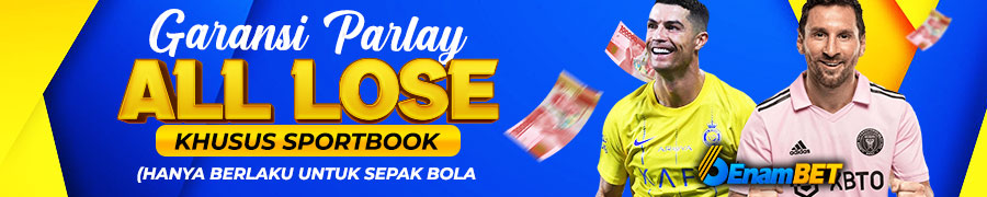 GARANSI PARLAY ALL LOSE KHUSUS SPORTBOOK (HANYA BERLAKU UNTUK SEPAK BOLA)